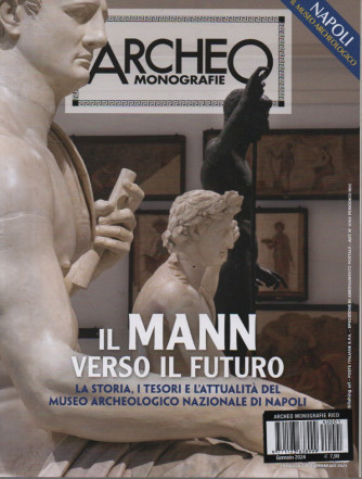 Archeo  monografie - n.1 -Il Mann verso il futuro -  gennaio 2024
