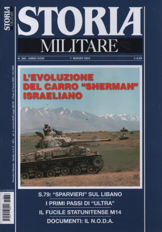 Storia Militare - n. 366 -L'evoluzione del carro "Sherman" israeliano -     1 marzo 2024 - mensile