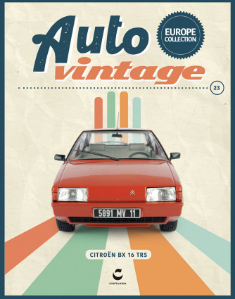Auto Vintage Europe Collection - CITROËN BX 16 TRS - 1983 - Uscita n. 23 - 09/04/2024