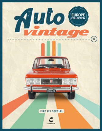 AUTO VINTAGE EUROPE COLLECTION 17° FIAT 125 Special