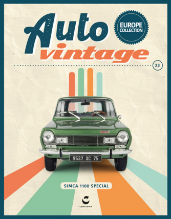 Auto Vintage - Europe Collection - SIMCA 1200 - 1973 - Nº23 del 18/11/2022 - Periodicità: Quindicinale - Editore: Centauria