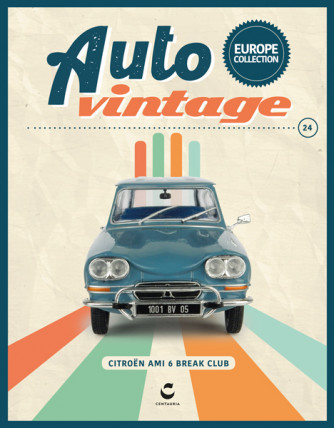 Auto Vintage - CITROËN AMI BREAK CLUB - 1968 - Nº24 del 01/12/2022 - Periodicità: Quindicinale - Editore: Centauria