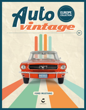Auto Vintage - Uscita n.33 - FORD MUSTANG - 1965