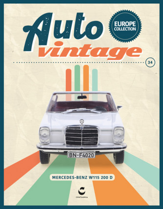 Auto Vintage - Uscita n.34 - MERCEDES-BENZ W115 200 D - 1968