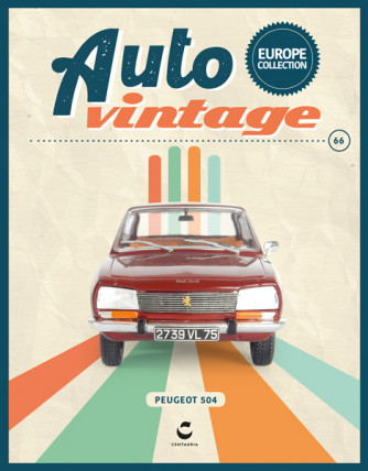 Auto Vintage - Peugeot 504 - 1969 - Uscita n.66 - 11/07/2024