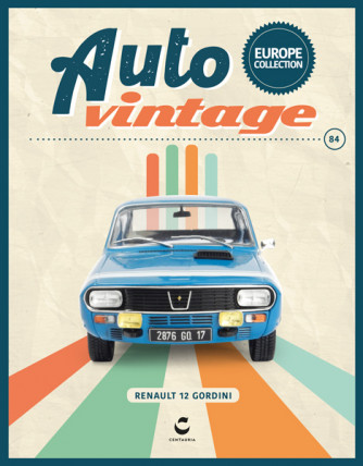 Auto Vintage - Renault 12 Gordini - 1972 - Uscita n.84 - 21 Marzo 2025 - Quattordicinale