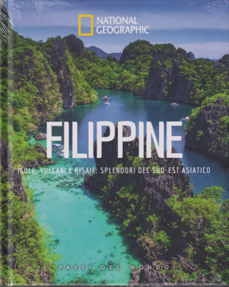National Geographic  -Filippine - Isole, vulcani e risaie: splendori del sud-est asiatico -   n.84 -30/3/2024 - settimanale - copertina rigida