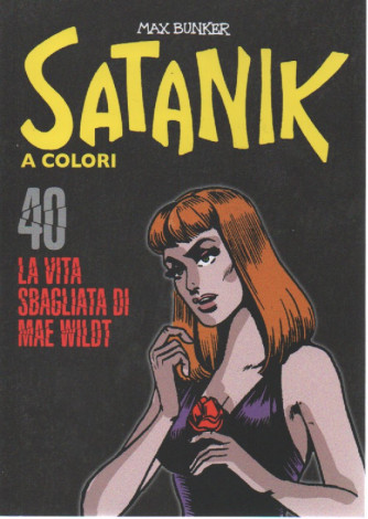 Satanik a colori -La vita sbagliata di Mae Wilot- n.40 - Max Bunker