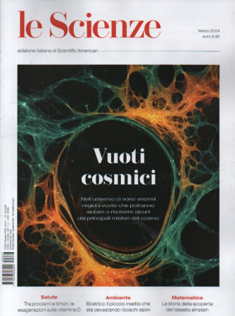 Le Scienze - n. 667   -Vuoti cosmici -  marzo   2024 - mensile