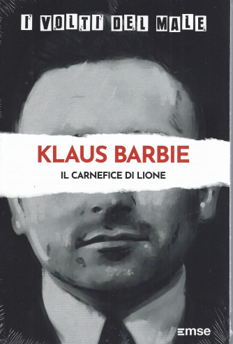 I volti del male -Klaus Barbie - Il carnefice di Lione-  n. 29 - settimanale -9/8/2022