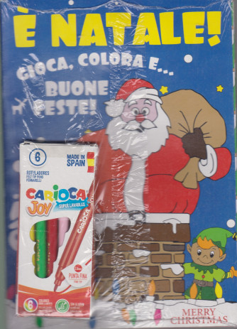E' Natale! Gioca, colora e....Buone Feste! - n. 2 - dicembre 2020 - 2 fantastici giornalini + una confezione di 6  pennarelli Carioca super lavabili