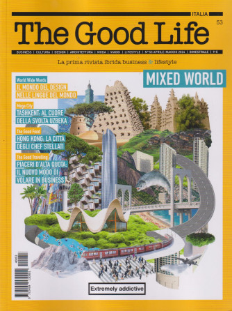 The Good Life -n. 53-aprile - maggio  2024 -  bimestrale