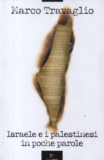 Marco Travaglio - Israele e i palestinesi in poche parole - Mensile - copertina rigida - 124 pagine