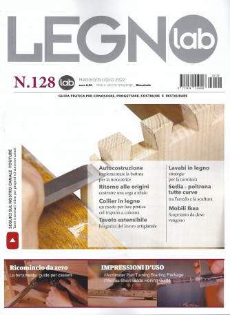 Legno Lab - n. 128 - bimestrale -maggio - giugno 2022
