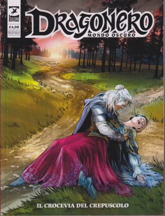 Dragonero -Mondo oscuro -Il crocevia del crepuscolo-   n.20- 11 giugno      2024 - mensile