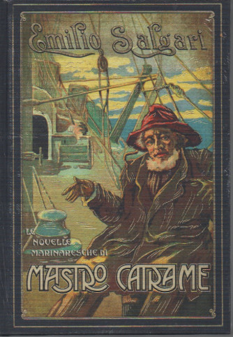 Emilio Salgari   -Le novelle marinaresche di Mastro Catrame -n. 69-   20/1/2023 - settimanale - copertina rigida