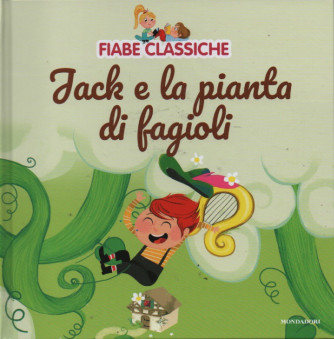 Fiabe classiche -Jack e la pianta di fagioli-  n. 21  - 9/5/2023 - settimanale - copertina rigida