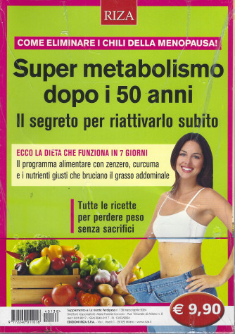 Le ricette Perdipeso - Super metabolismo dopo i 50 anni. Il segreto per riattivarlo subito - n. 138 - marzo - aprile 2024