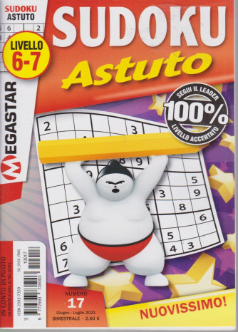 Sudoku Astuto - n. 17 - livello 6-7 - giugno - luglio 2021 - bimestrale