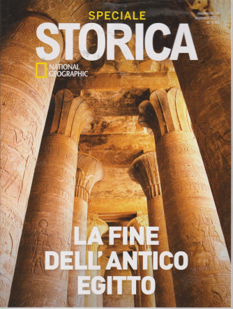 Speciale Storica - National Geographic - La fine dell'antico Egitto - n. 54 - bimestrale - agosto 2021- giugno   2021