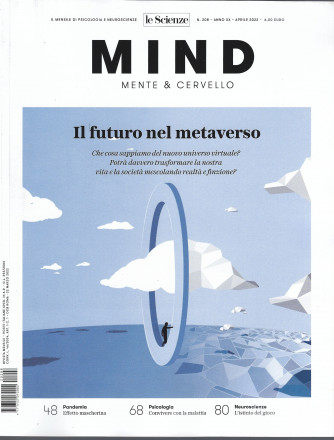Le Scienze - Mind - Mente & Cervello -Il futuro nel metaverso-  n. 208 -aprile   2022 - mensile