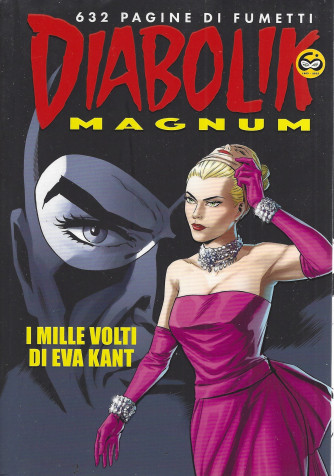 Diabolik Magnum -I mille volti di Eva Kant - n. 1 - quadrimestrale - 10/6/2023