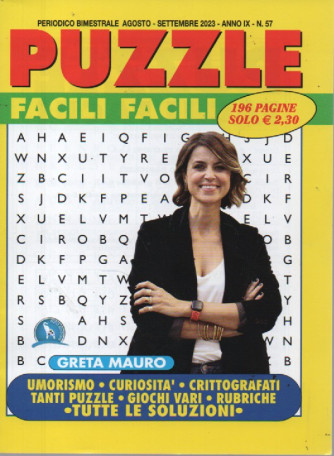 Puzzle facili facili - n. 57-Greta Mauro -  agosto - settembre   2023 - bimestrale - 196 pagine