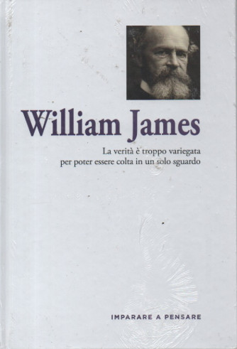 Imparare a pensare - n. 27 -William James -    16/2/2024 - settimanale - copertina rigida