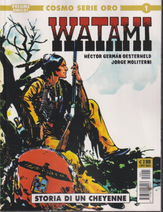 Watami - Storia di un cheyenne - n. 1 - 7 ottobre 2021 - mensile - Cosmo serie oro