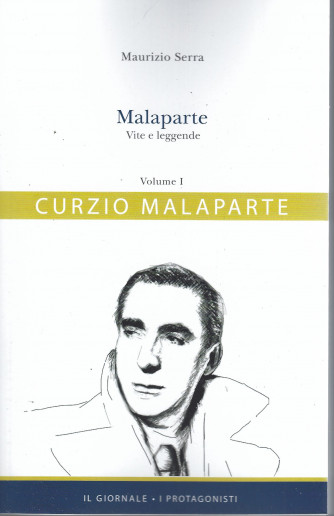 Curzio Malaparte  -Malaparte. Vite e leggende - Maurizio Serra n. 15   -Volume 1 -  321 pagine