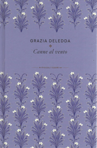 Piccoli tesori della Letteratura -  vol. 27 -Grazia Deledda - Canne al vento-   - settimanale - copertina rigida