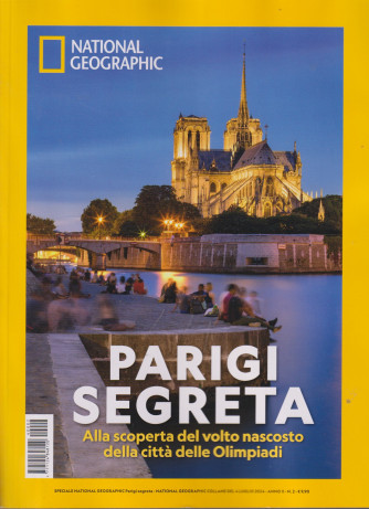 National Geographic - Parigi segreta- n. 2 -4 luglio 2024