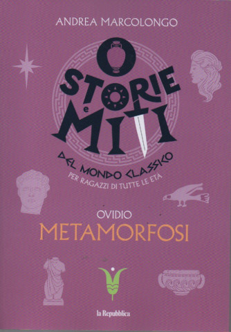Storie e miti del mondo classico  per ragazzi di tutte le età - Ovidio - Metamorfosi   - n. 4