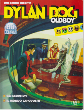 Dylan Dog Oldboy -Gli esorcisti- Il mondo capovolto - 15 aprile  2021- bimestrale - n. 44