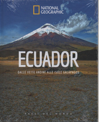National Geographic  -Ecuador - Dalle vette andine alle isole Galapagos -   n.80 -2/3/2024 - settimanale - copertina rigida