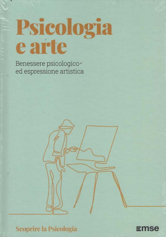 Scoprire la Psicologia - Psicologia e arte - Uscita n.34 - 5 Settembre 2025 - Settimanale