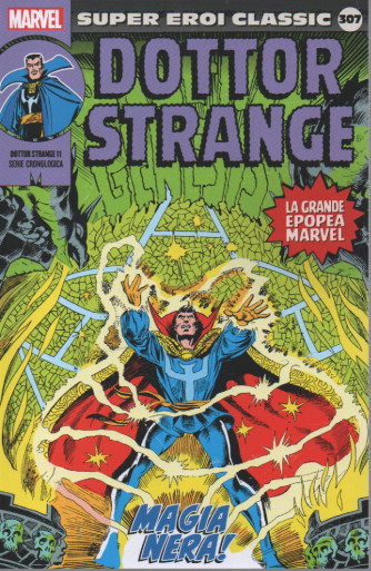 Super Eroi Classic   nº 307  -Dottor Strange - settimanale