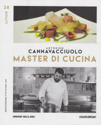 Master di Cucina - Antonino Cannavacciuolo - n. 28  Bolliti - Dal taglio alla presentazione  -   settimanale -
