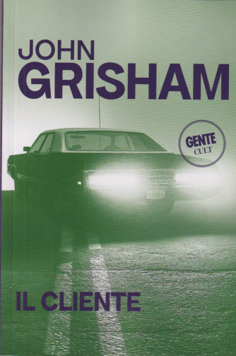 John Grisham - Il cliente - n. 27 - 2/6/2024 - settimanale - 474 pagine