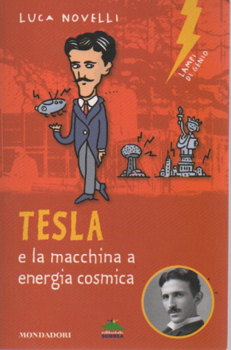 Luca Novelli -Tesla e la macchina a energia  cosmica - n. 10- 4/4/2023 -