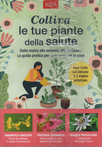 Riza Scienze - n. 389 - Coltiva le tue piante della salute.... -marzo - aprile  2023 + Curarsi con le medicine dolci - 2 riviste