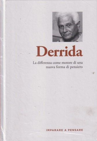 Imparare a pensare - n. 59- Derrida -     27/9/2024 - settimanale - copertina rigida