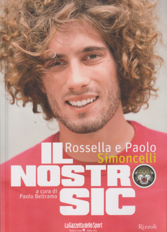 Il nostro sic - Rossella e Paolo Simoncelli - n. 2- bimestrale - 351 pagine