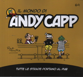 Il mondo di Andy Capp -Tutte le strade portano al pub-  n.69- settimanale
