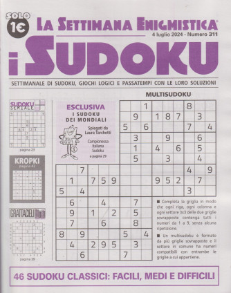La settimana enigmistica - i sudoku - n.311-4 luglio    2024 - settimanale
