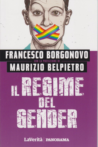 Francesco Borgonovo - Maurizio Belpietro - Il regime del gender  - n. 4/2021 - settimanale -239 pagine