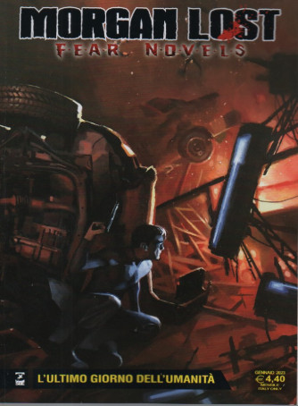Morgan Lost  Fear Novels -L'ultimo giorno dell'umanità -  n. 7- gennaio 2023 - mensile