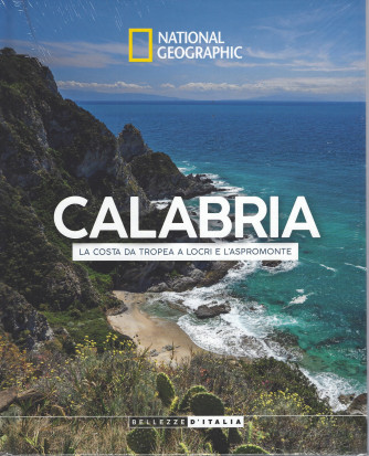 National Geographic -Calabria - La costa da Tropea a Locri e l'Aspromonte -  settimanale -11/6/2022 - copertina rigida