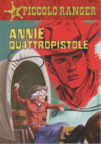 Il Piccolo Ranger - n.42 -Annie quattropistole-  settimanale
