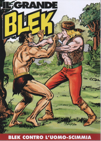 Il Grande Blek     -Blek contro l'uomo - scimmia -  n. 289 -  settimanale